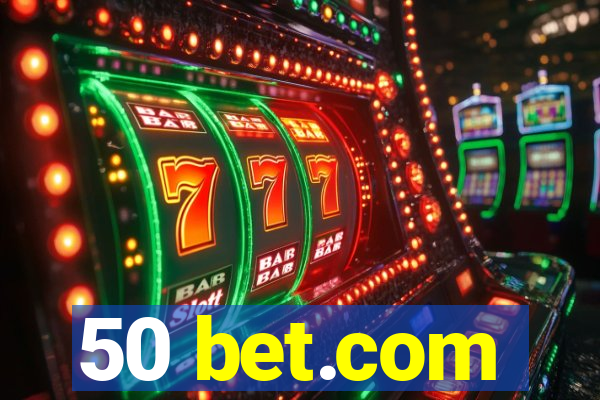 50 bet.com